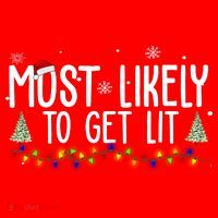 Most Likely To Get Lit Funny Christmas Hat thumb 2