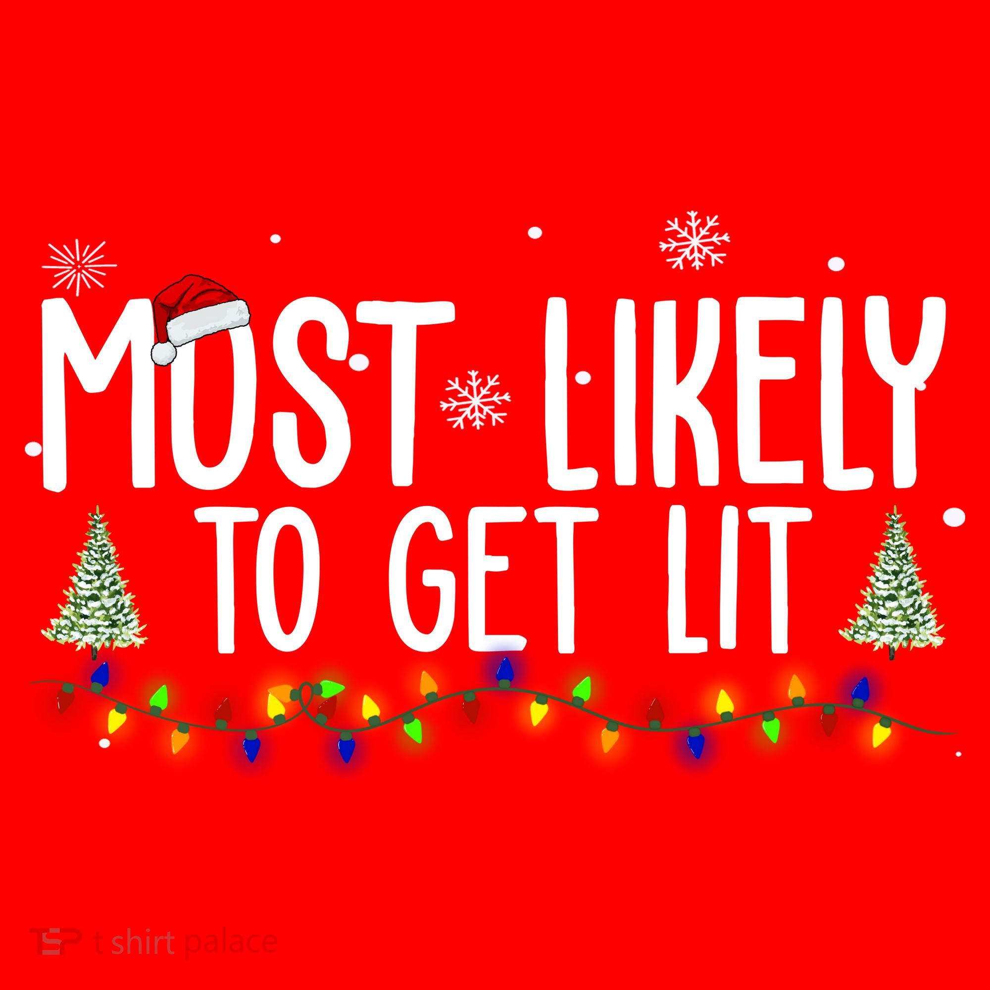 Most Likely To Get Lit Funny Christmas Women's T-Shirt