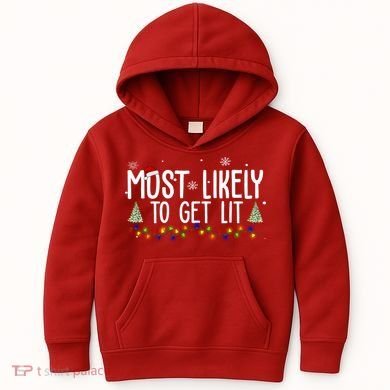 Most Likely To Get Lit Funny Christmas Kids Hoodie
