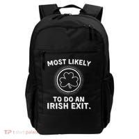 Most Likely To Do An Irish Exit Funny St Patricks Day Backpack thumb 0