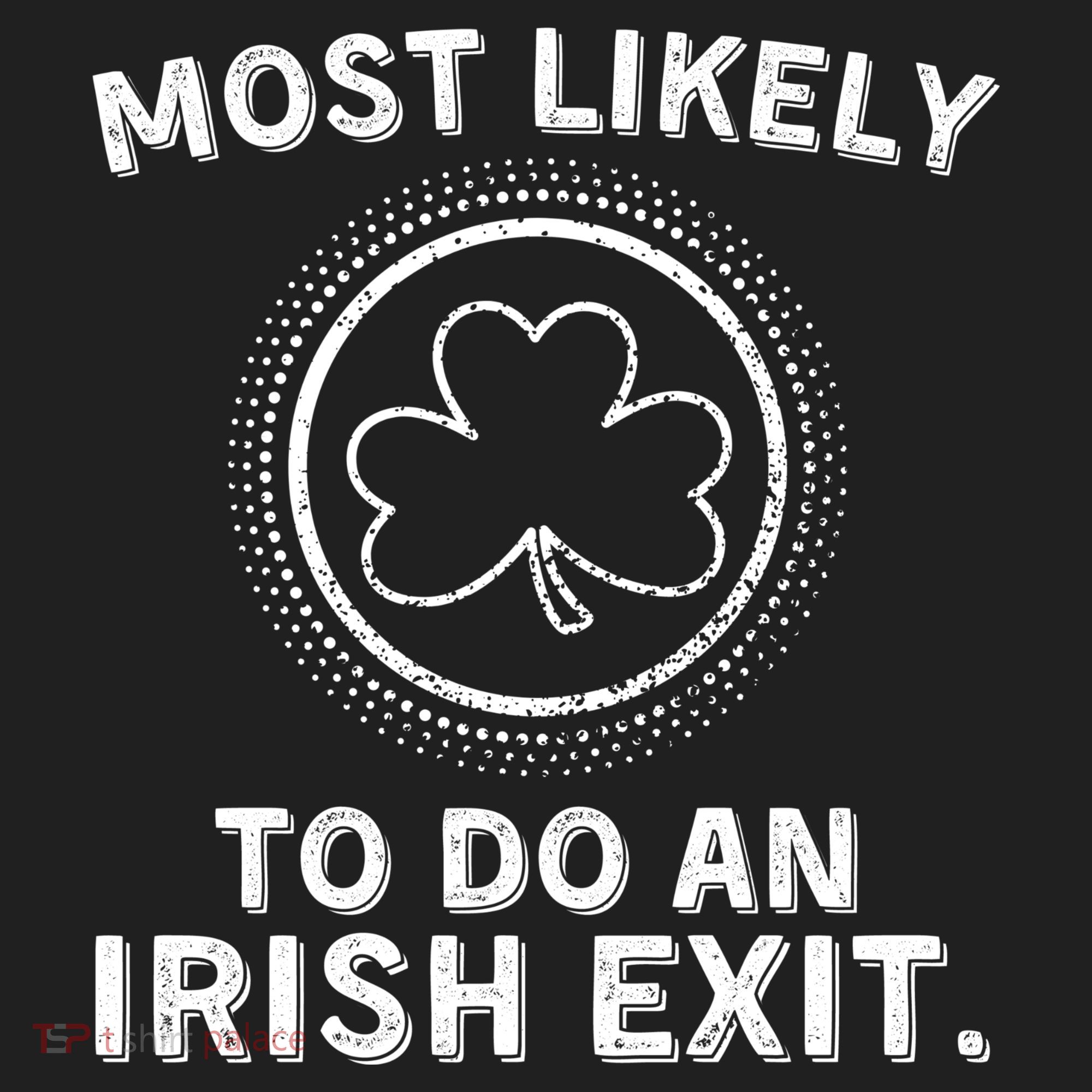 Most Likely To Do An Irish Exit Funny St Patricks Day Beanie