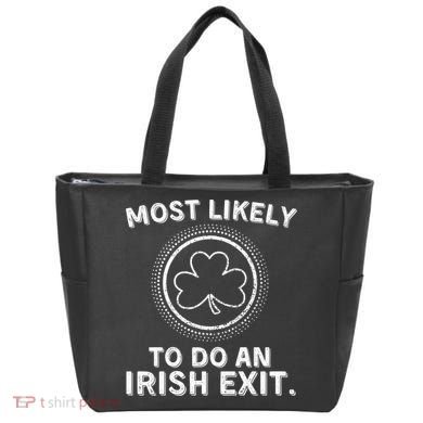 Most Likely To Do An Irish Exit Funny St Patricks Day Tote Bag