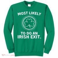 Most Likely To Do An Irish Exit Funny St Patricks Day Sweatshirt thumb 0