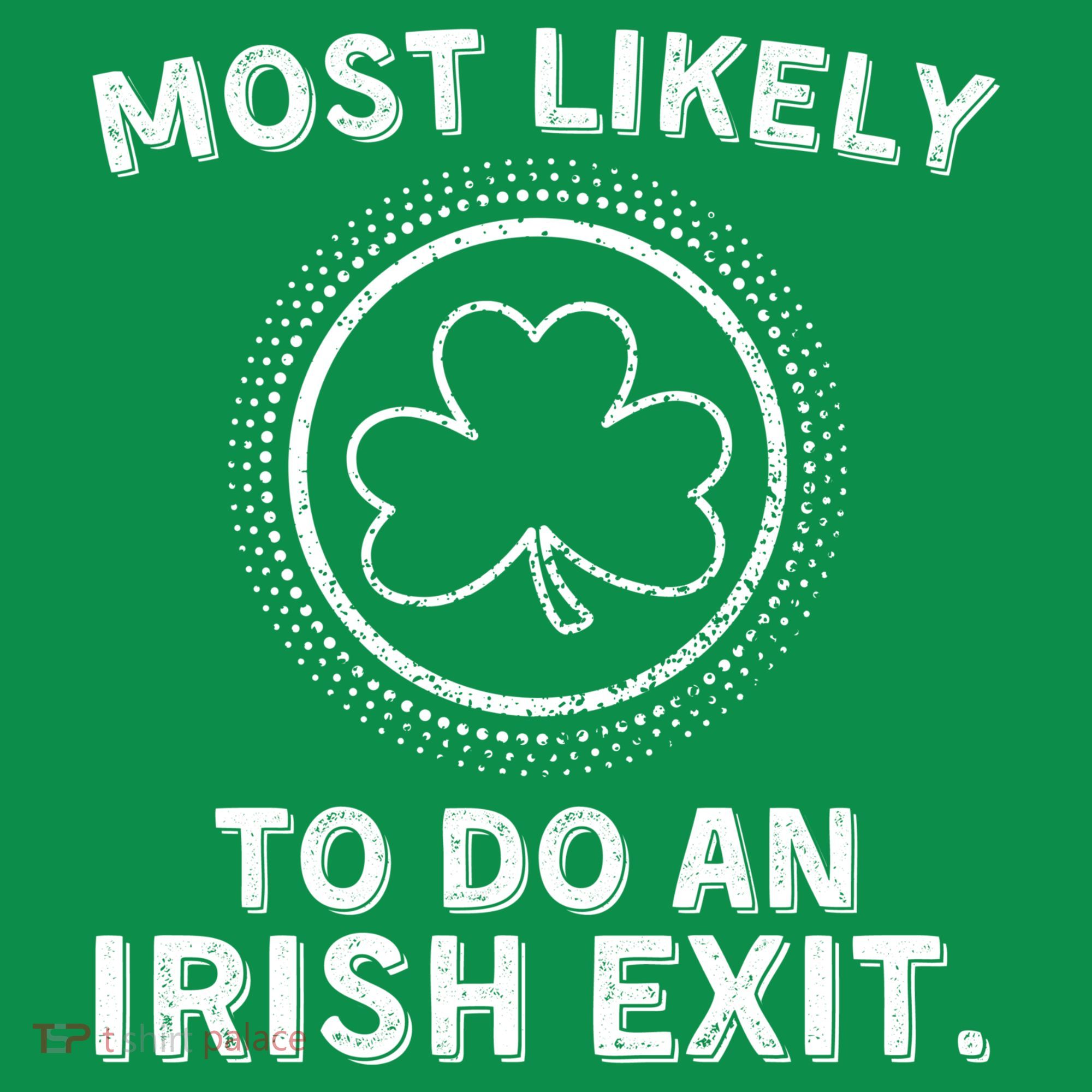 Most Likely To Do An Irish Exit Funny St Patricks Day Coaster