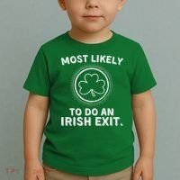 Most Likely To Do An Irish Exit Funny St Patricks Day Toddler T-Shirt thumb 2