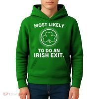Most Likely To Do An Irish Exit Funny St Patricks Day Kids Hoodie thumb 4