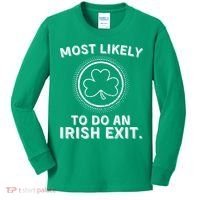 Most Likely To Do An Irish Exit Funny St Patricks Day Kids Long Sleeve Shirt thumb 0
