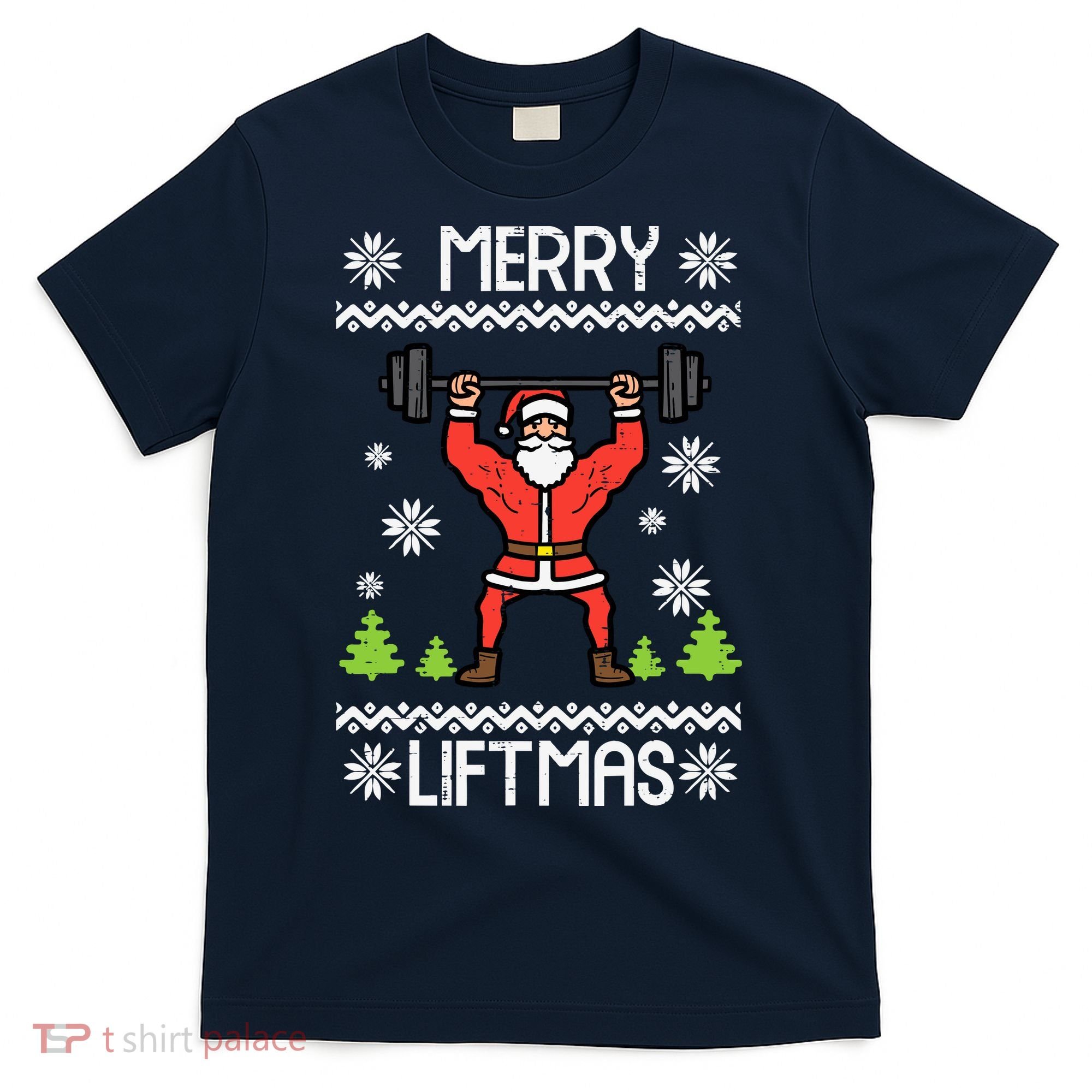 Merry Liftmas Ugly Christmas Xmas Workout Gym Bodybuild T-Shirt