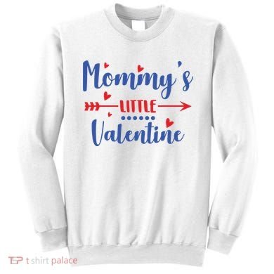 Mommy's Little Valentine Cute Holiday Sweatshirt