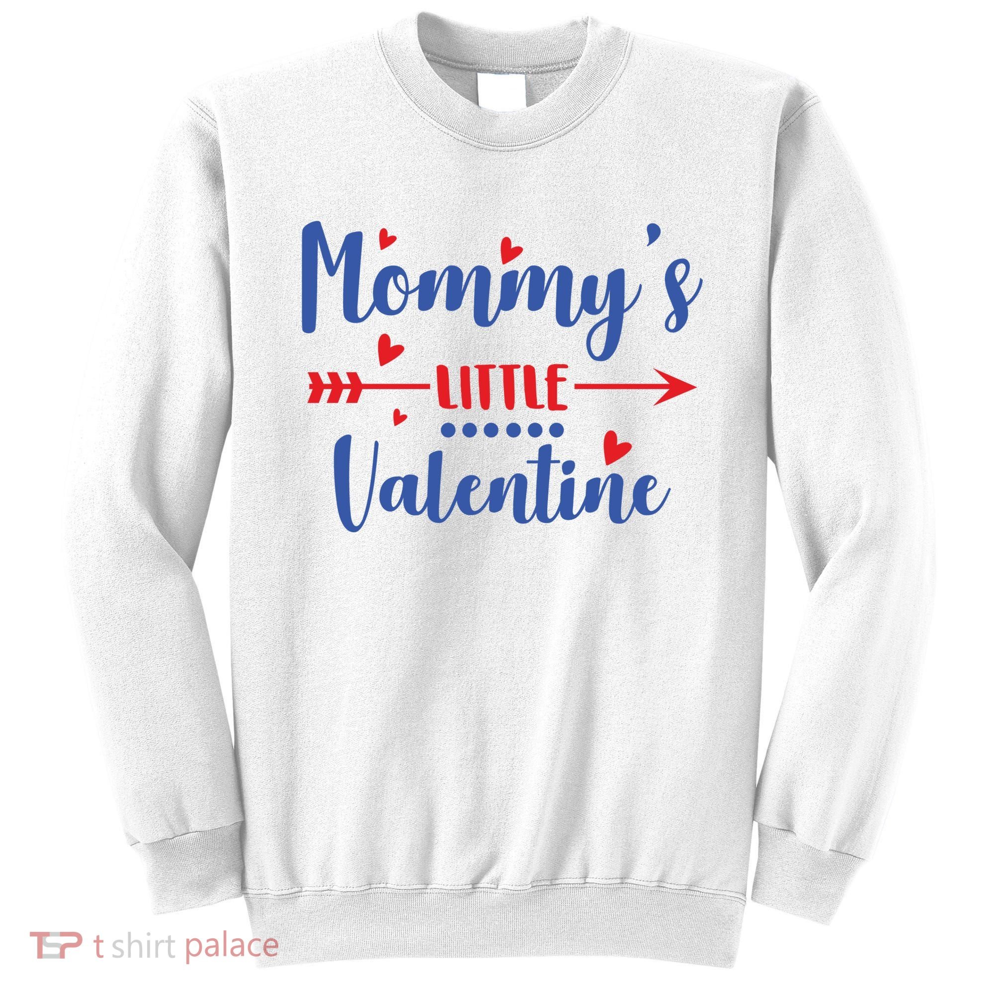 Mommy's Little Valentine Cute Holiday Sweatshirt