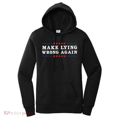 Make Lying Wrong Again Anti Trump Women's Hoodie