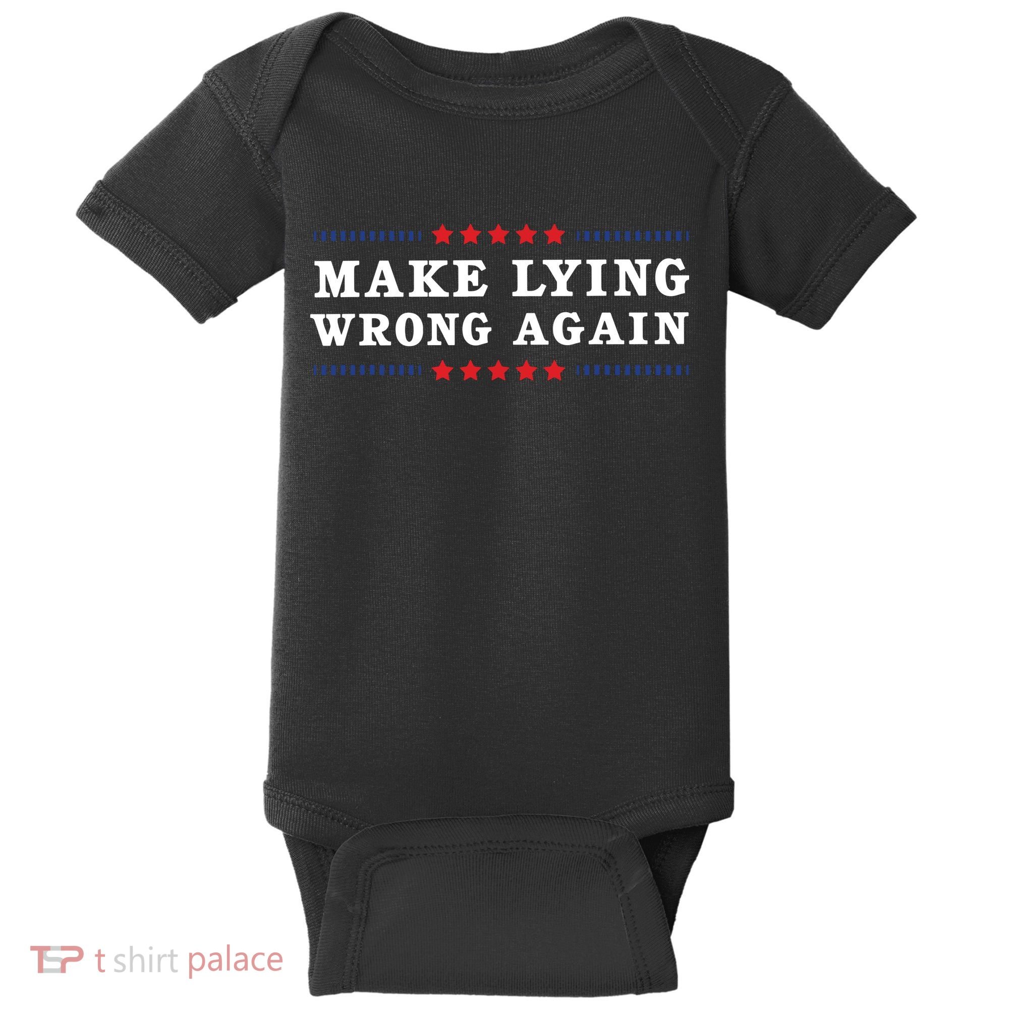 Make Lying Wrong Again Anti Trump Baby Bodysuit