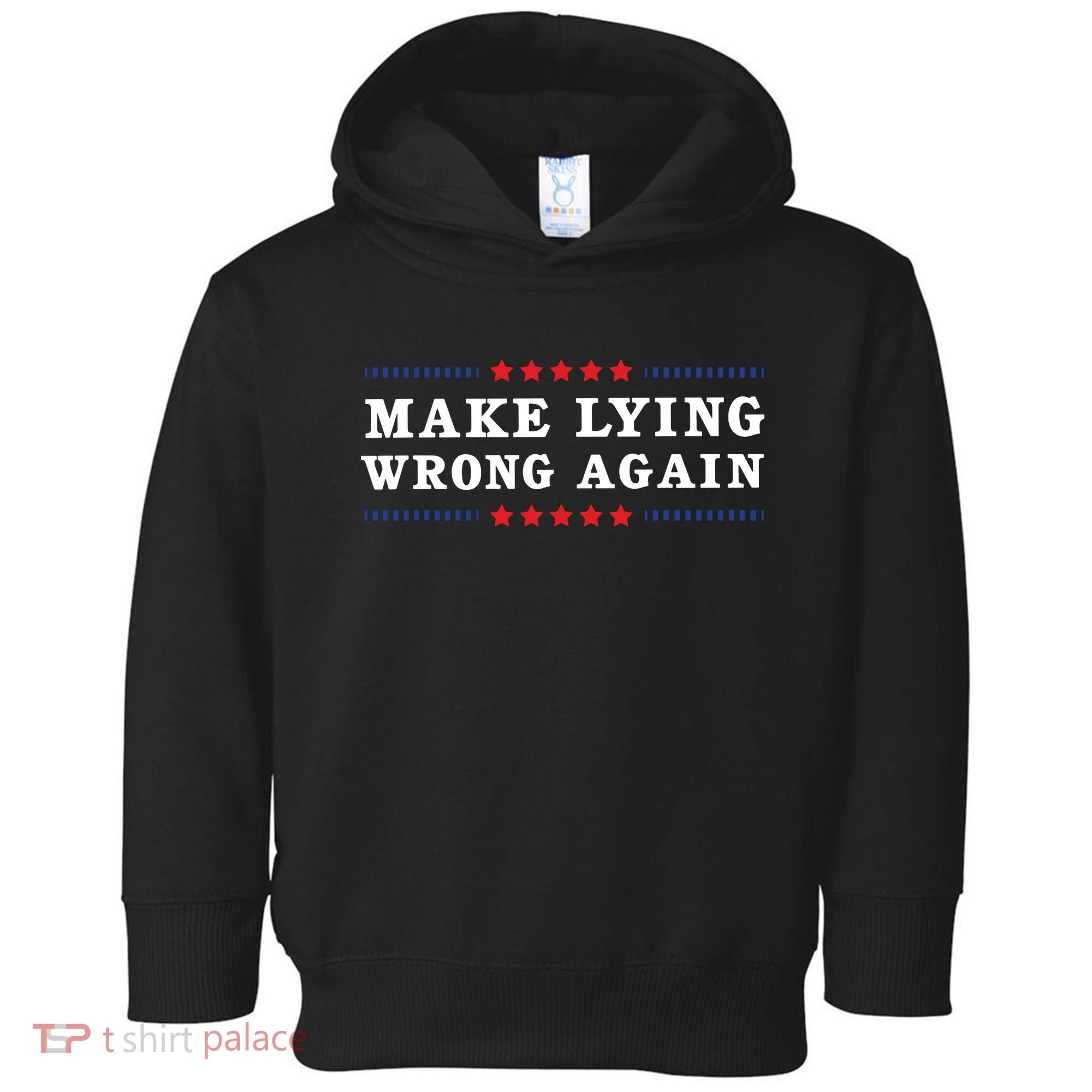 Make Lying Wrong Again Anti Trump Toddler Hoodie