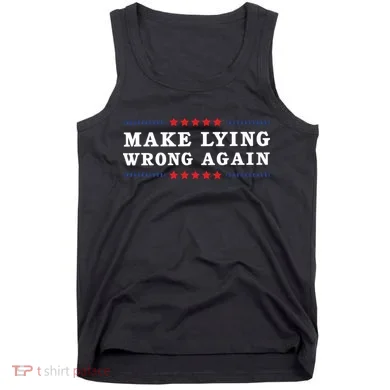 Make Lying Wrong Again Anti Trump Tank Top