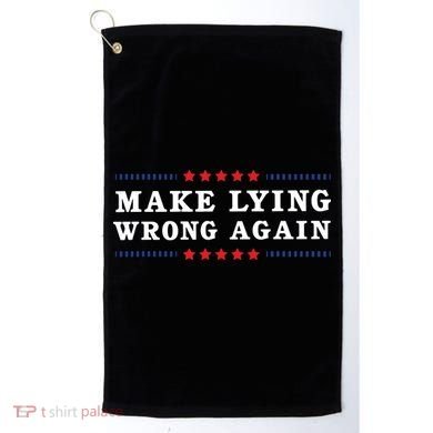 Make Lying Wrong Again Anti Trump Golf Towel