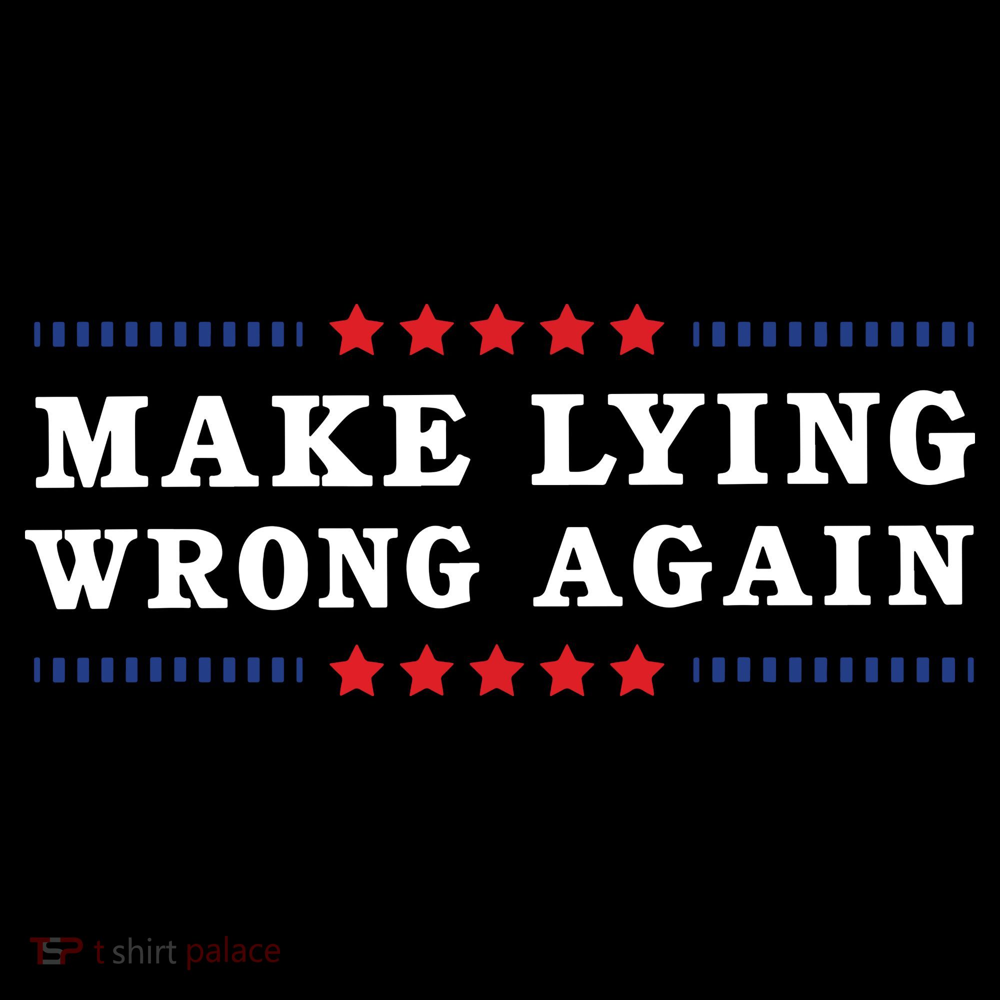 Make Lying Wrong Again Anti Trump Toddler T-Shirt
