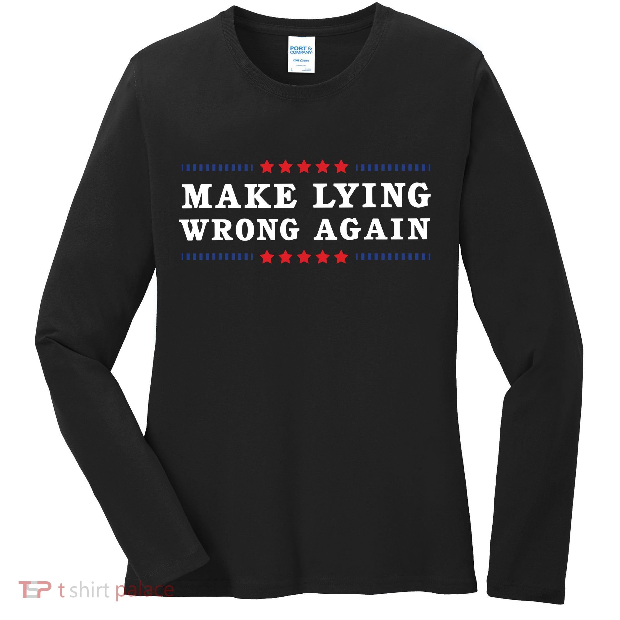 Make Lying Wrong Again Anti Trump Women's Long Sleeve Shirt