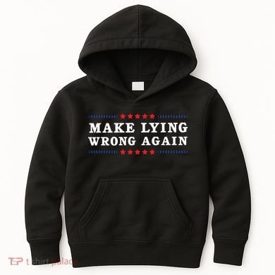Make Lying Wrong Again Anti Trump Kids Hoodie
