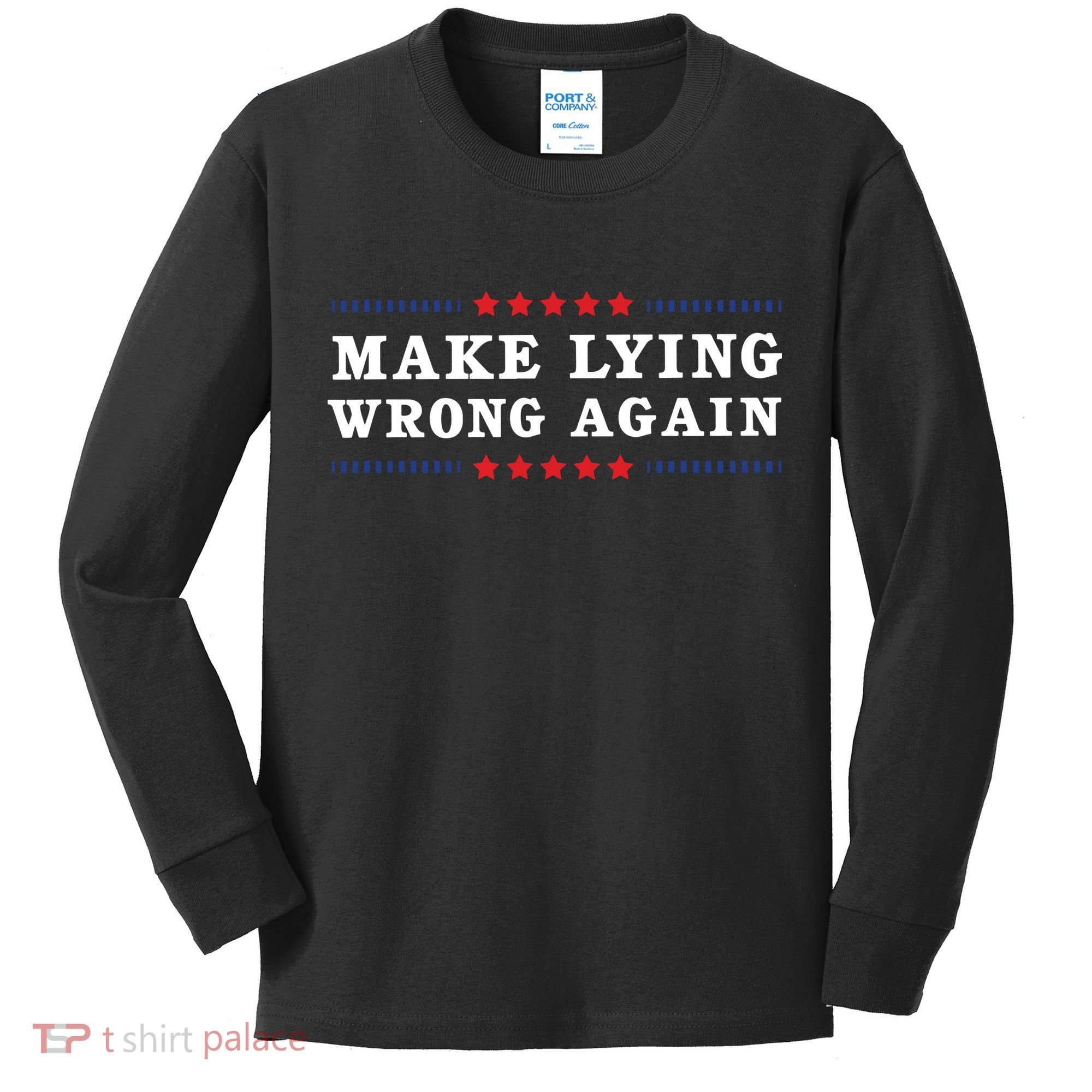 Make Lying Wrong Again Anti Trump Kids Long Sleeve Shirt