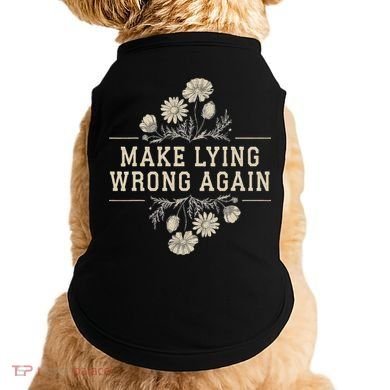 Make Lying Wrong Again Wildflowers Anti Trump Subtle Protest Doggie Tank