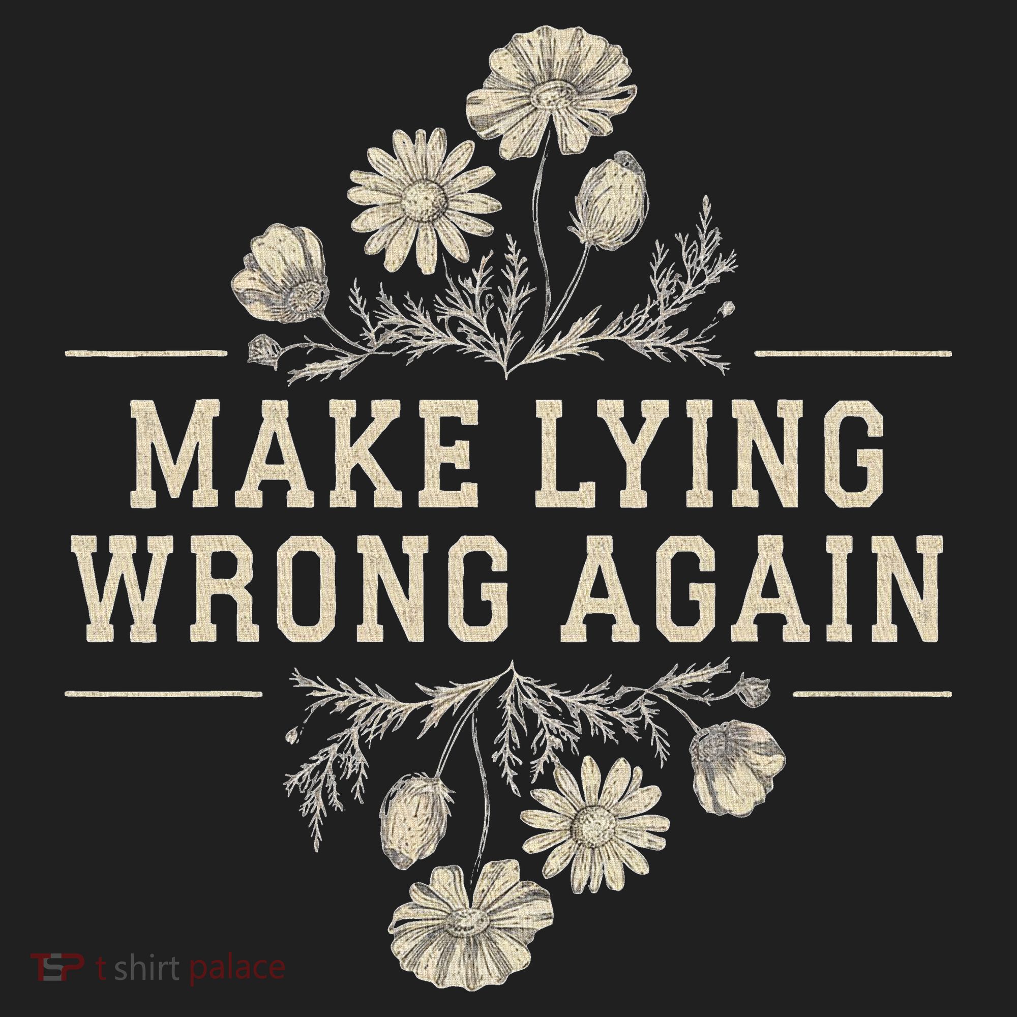 Make Lying Wrong Again Wildflowers Anti Trump Subtle Protest Tumbler