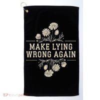 Make Lying Wrong Again Wildflowers Anti Trump Subtle Protest Golf Towel thumb 0