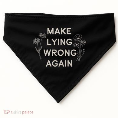 Make Lying Wrong Again Wildflowers Anti Trump Subtle Protest USA-Made Doggie Bandana