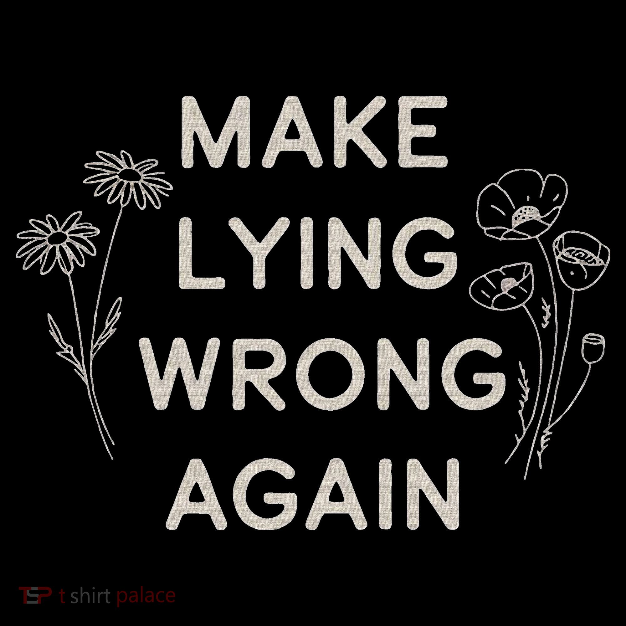 Make Lying Wrong Again Wildflowers Anti Trump Subtle Protest Women's Hoodie