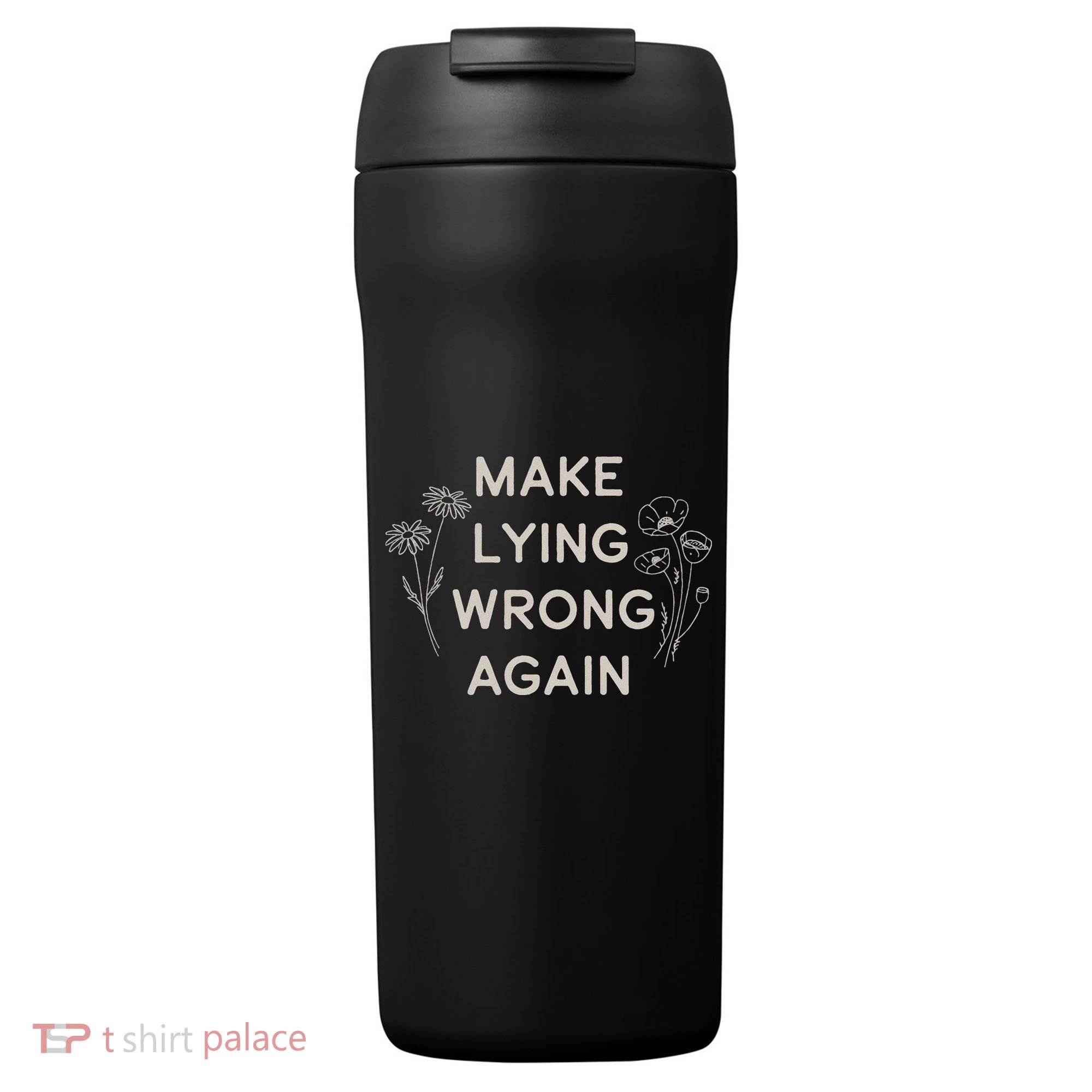 Make Lying Wrong Again Wildflowers Anti Trump Subtle Protest 24oz Duet Stainless Steel Tumbler