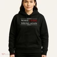 Make Lying Wrong Again Anti Trump Political Hoodie thumb 5
