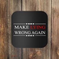 Make Lying Wrong Again Anti Trump Political Coaster thumb 0