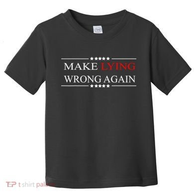 Make Lying Wrong Again Anti Trump Political Toddler T-Shirt