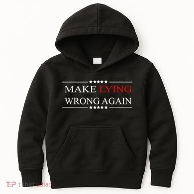 Make Lying Wrong Again Anti Trump Political Kids Hoodie