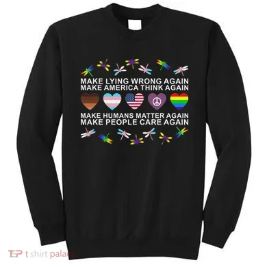 Make Lying Wrong Again Human’S Rights Apparel Sweatshirt