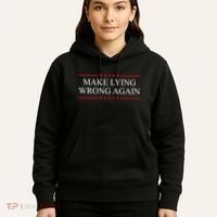Make Lying Wrong Again Political Election Hoodie thumb 5