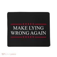 Make Lying Wrong Again Political Election Mousepad thumb 0