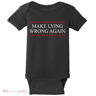 Make Lying Wrong Again Political Election Baby Bodysuit