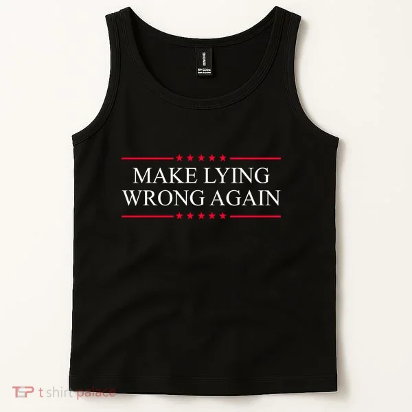 Make Lying Wrong Again Political Election Tank Top