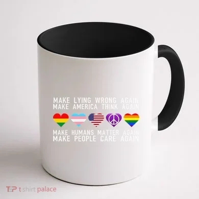 Make Lying Wrong Again Human Rights Sarcastic Statement Coffee Mug back