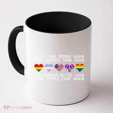 Make Lying Wrong Again Human Rights Sarcastic Statement Coffee Mug