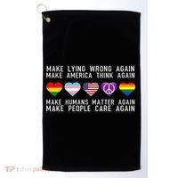Make Lying Wrong Again Human Rights Sarcastic Statement Golf Towel thumb 0