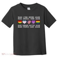 Make Lying Wrong Again Human Rights Sarcastic Statement Toddler T-Shirt thumb 0