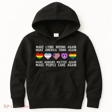 Make Lying Wrong Again Human Rights Sarcastic Statement Kids Hoodie