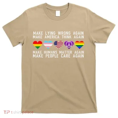 Make Lying Wrong Again Human Rights Sarcastic Statement T-Shirt