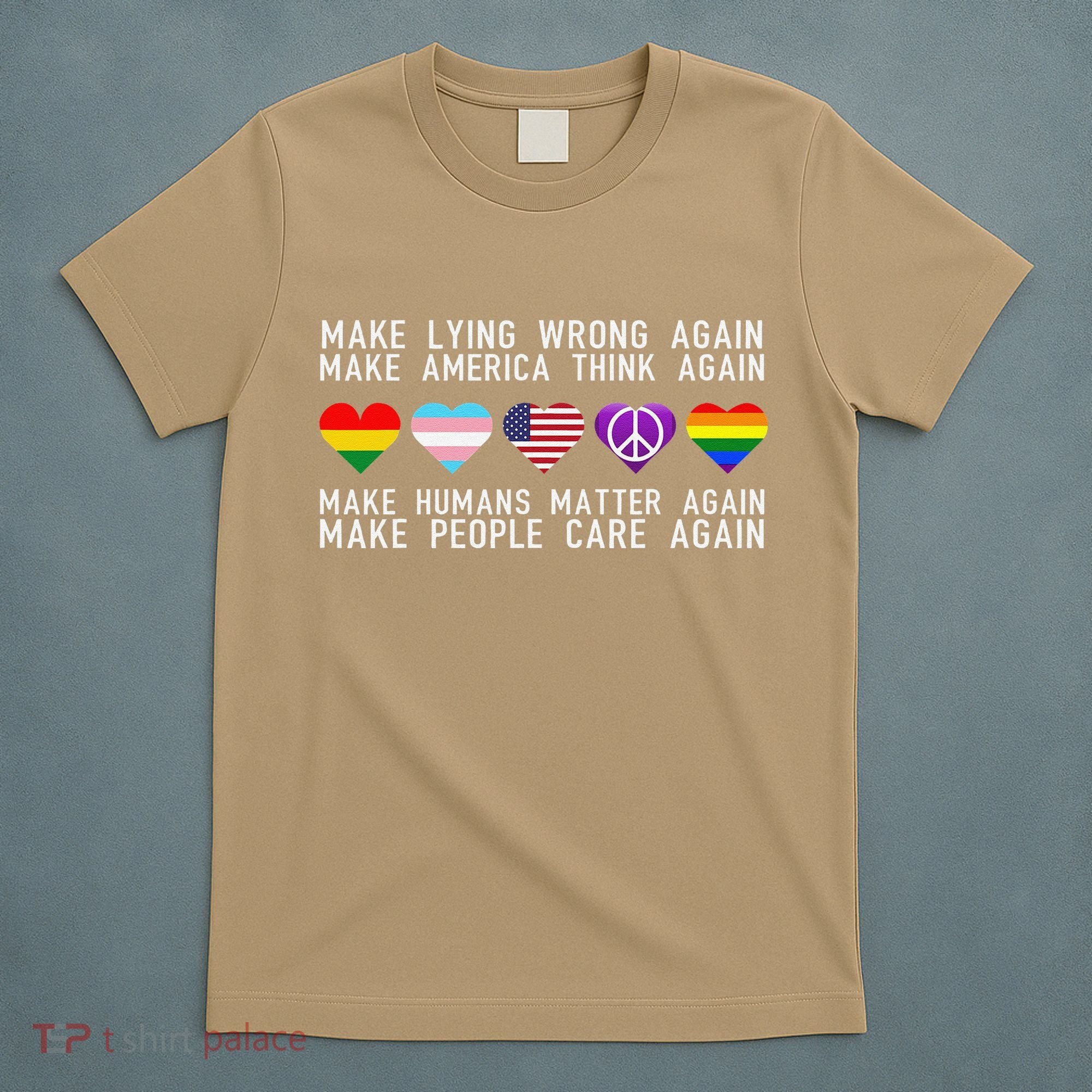 Make Lying Wrong Again Human Rights Sarcastic Statement T-Shirt