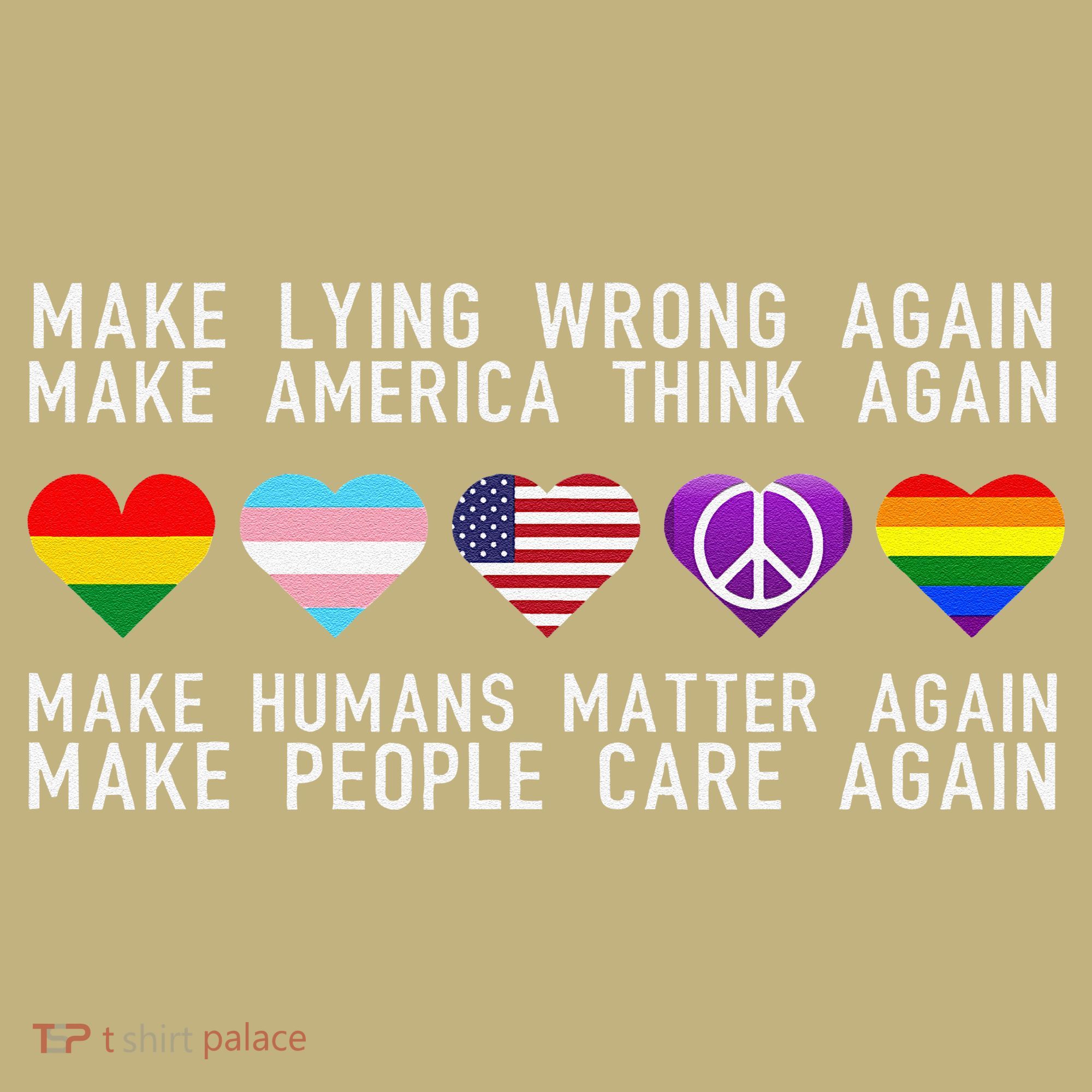 Make Lying Wrong Again Human Rights Sarcastic Statement T-Shirt