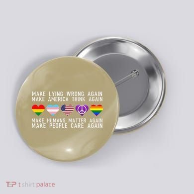 Make Lying Wrong Again Human Rights Sarcastic Statement Button