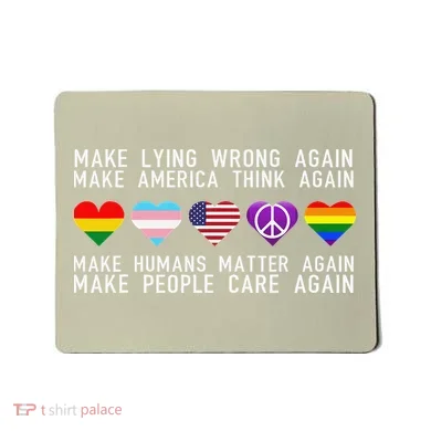 Make Lying Wrong Again Human Rights Sarcastic Statement Mousepad