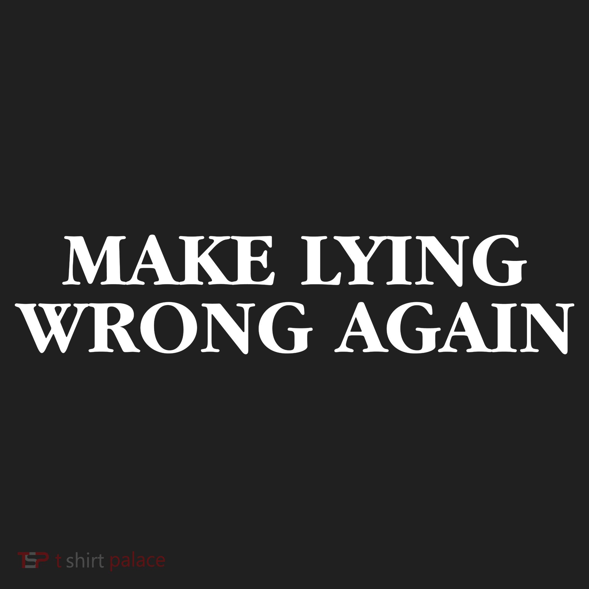 Make Lying Wrong Again Women's Sweatshirt