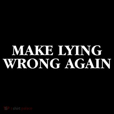 Make Lying Wrong Again Flexfit Unipanel Trucker Cap